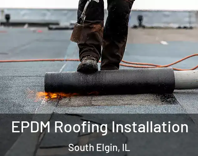  EPDM Roofing Installation South Elgin, IL