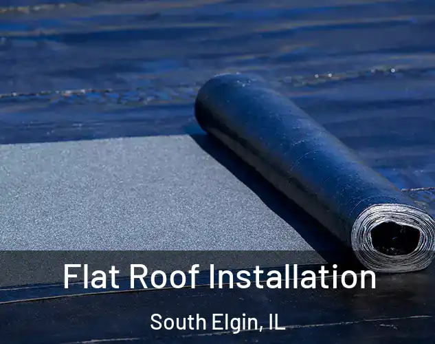  Flat Roof Installation South Elgin, IL