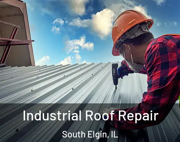  Industrial Roof Repair South Elgin, IL