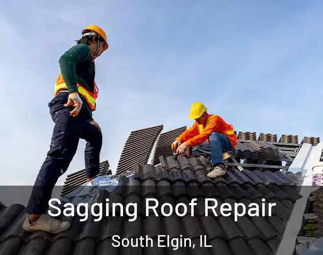  Sagging Roof Repair South Elgin, IL