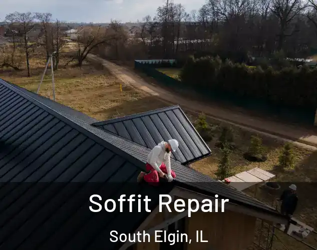  Soffit Repair South Elgin, IL